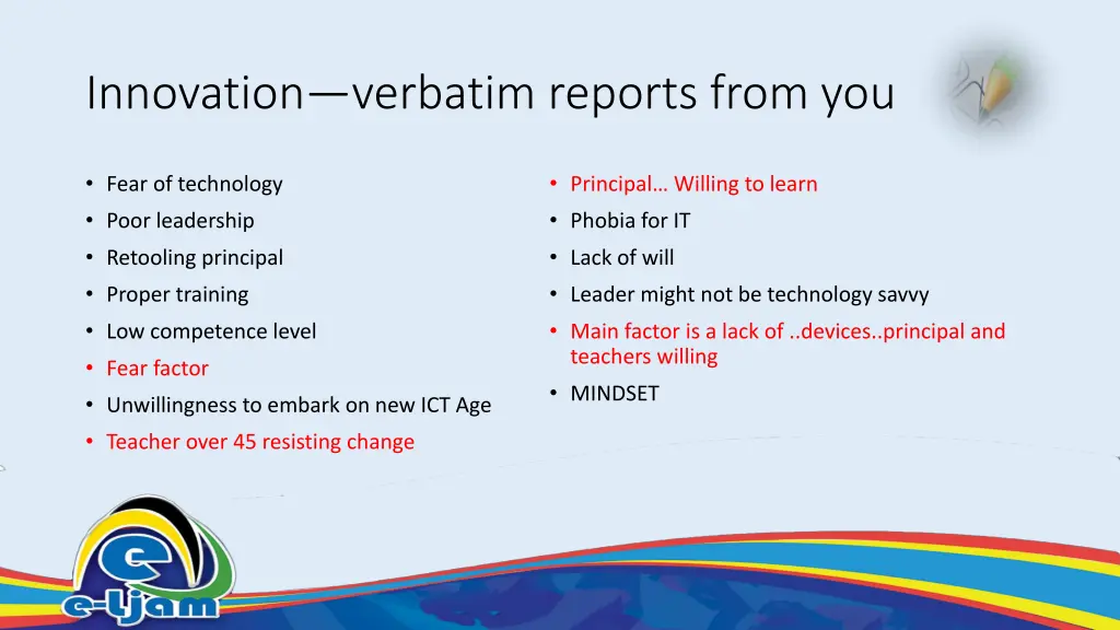 innovation verbatim reports from you