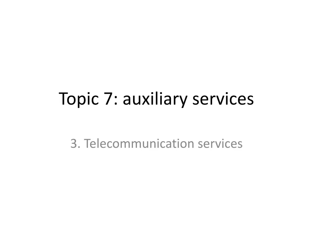 topic 7 auxiliary services