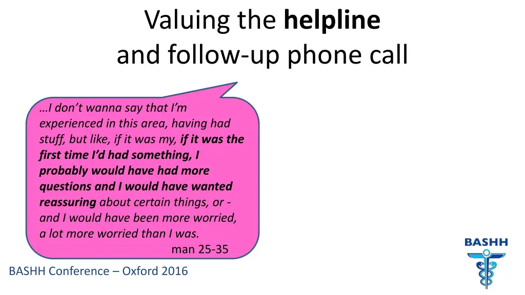 valuing the helpline and follow up phone call