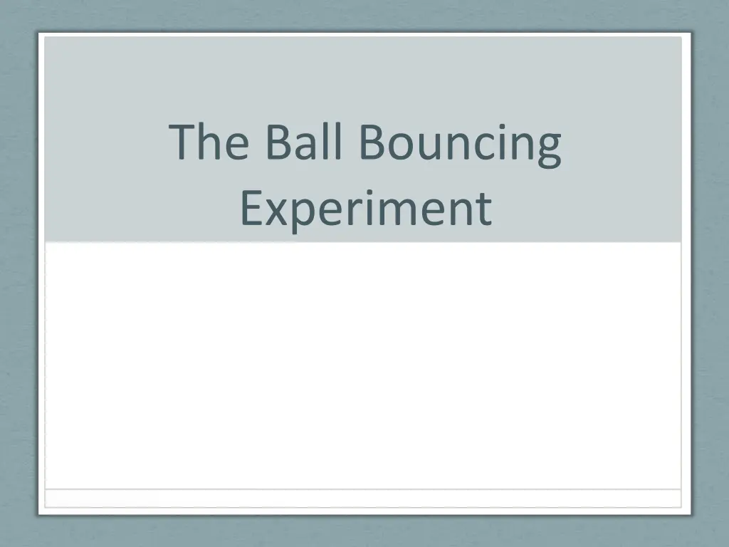 the ball bouncing experiment