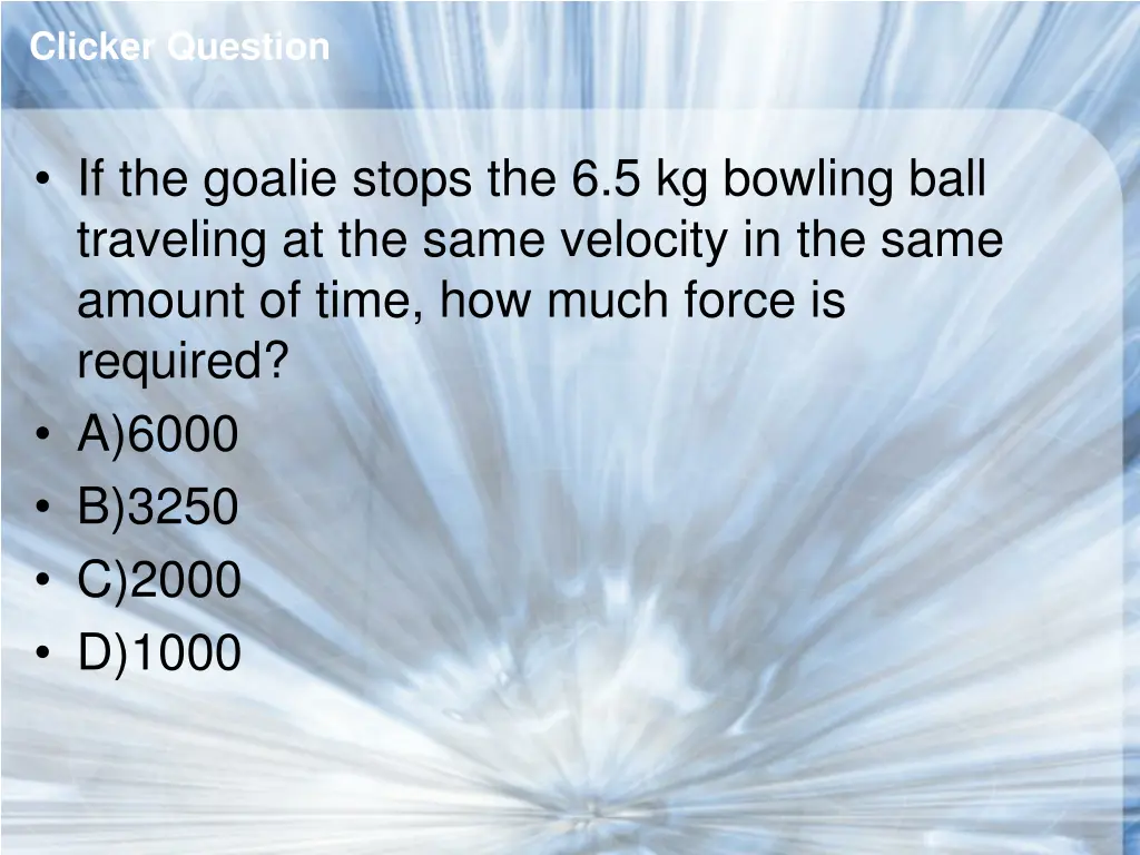 clicker question 4