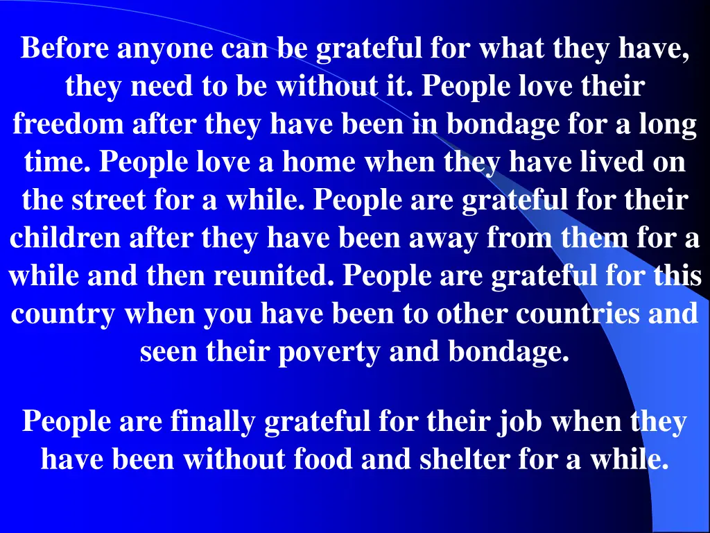 before anyone can be grateful for what they have