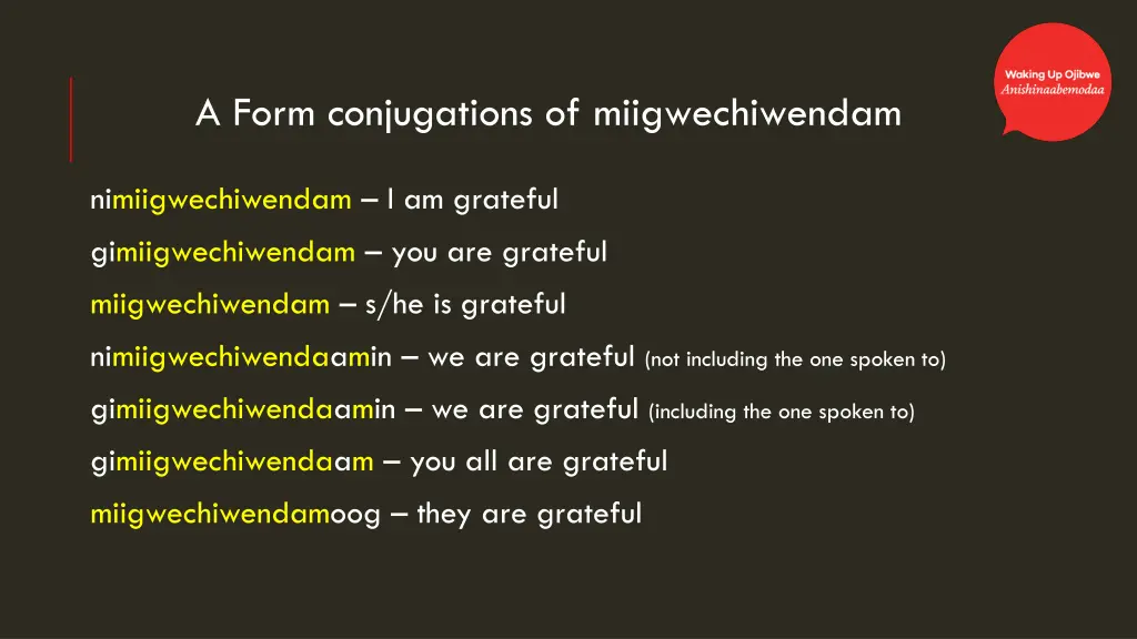 a form conjugations of miigwechiwendam