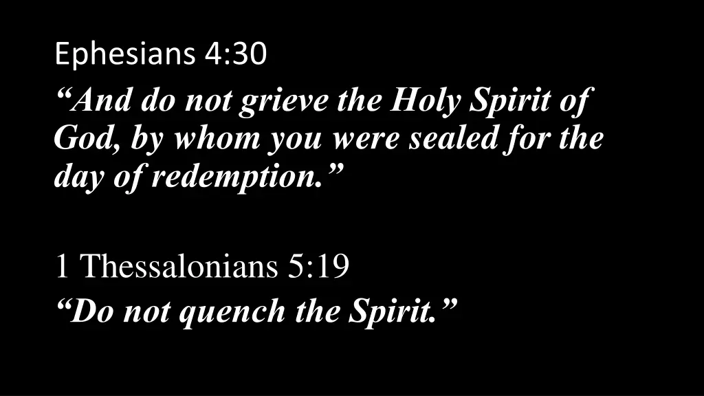 ephesians 4 30 and do not grieve the holy spirit 1