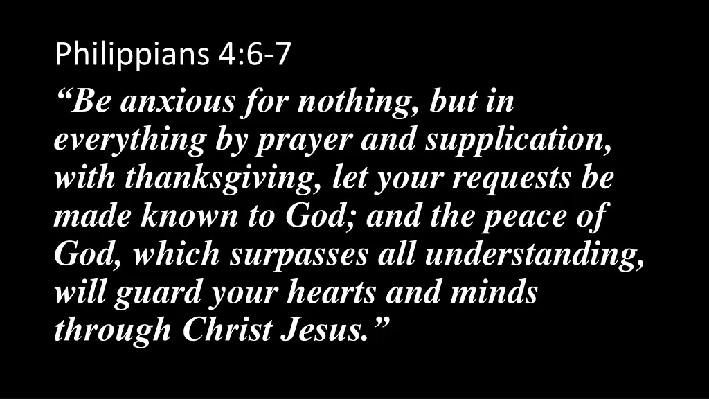 philippians 4 6 7 be anxious for nothing