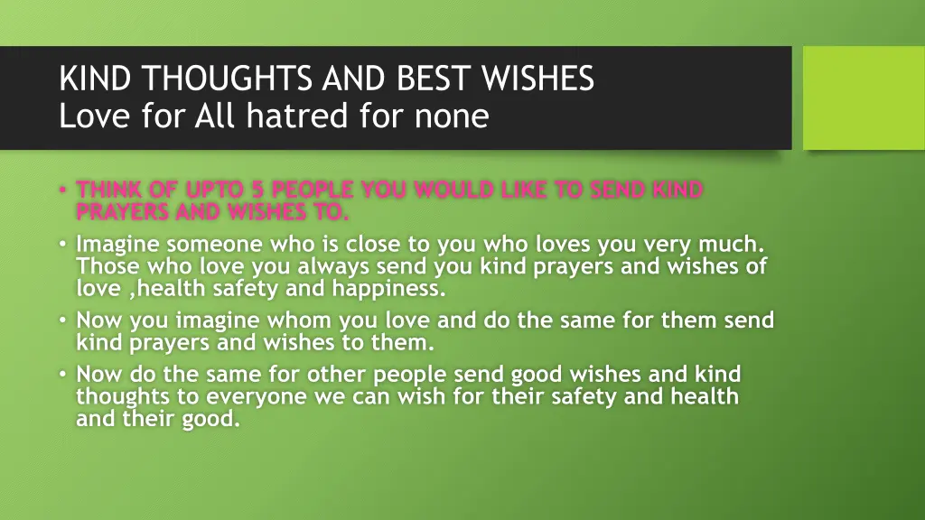 kind thoughts and best wishes love for all hatred