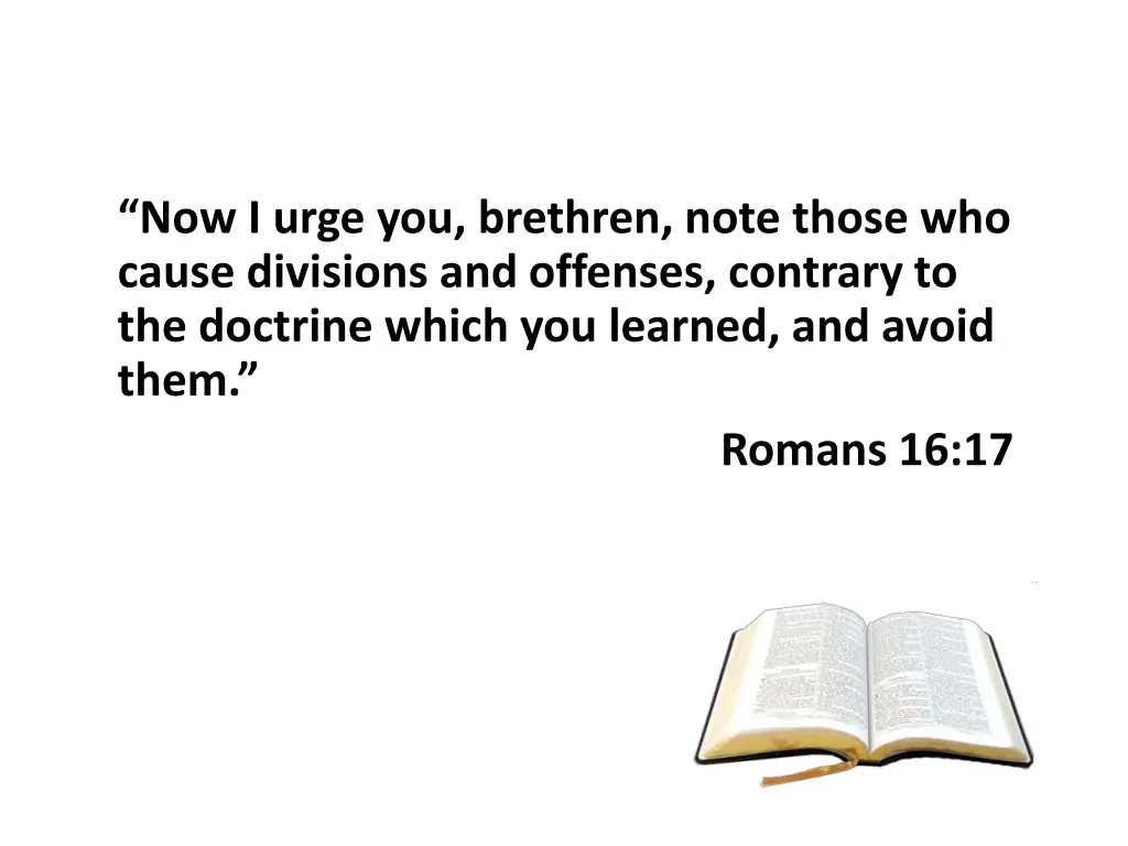 now i urge you brethren note those who cause