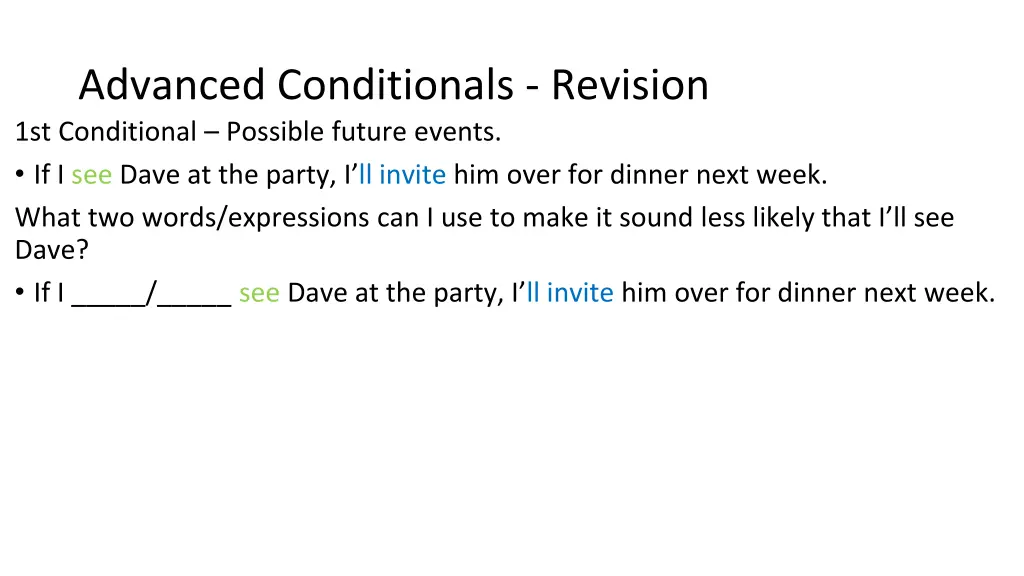 advanced conditionals revision 1st conditional