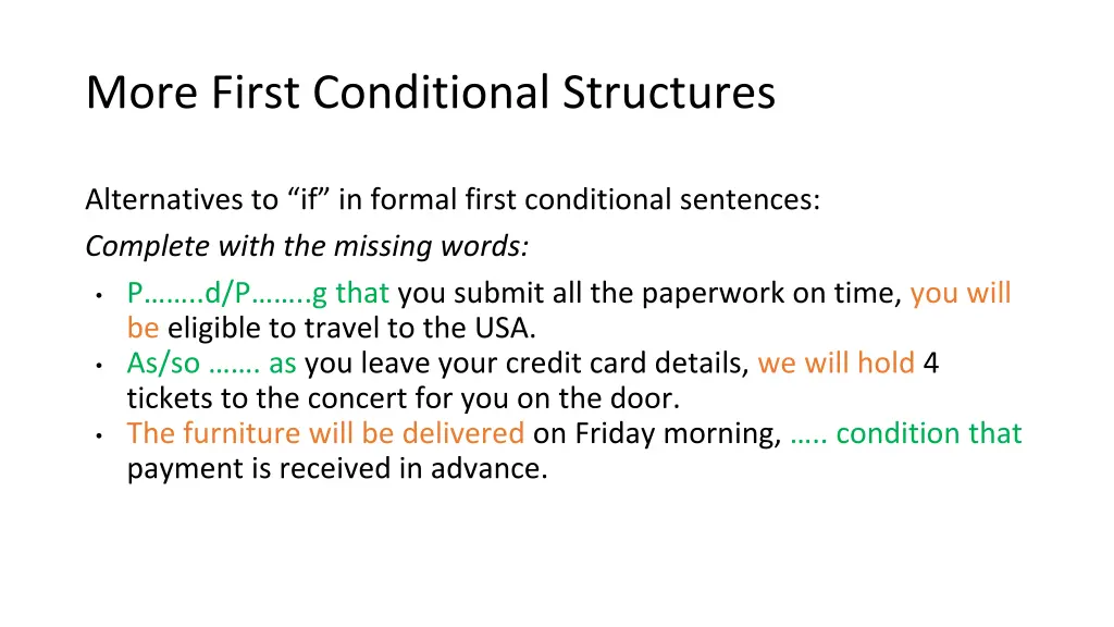 more first conditional structures