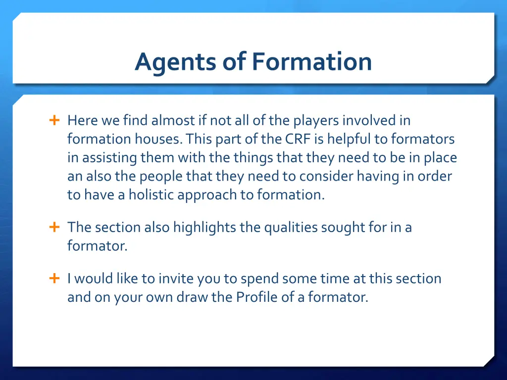 agents of formation