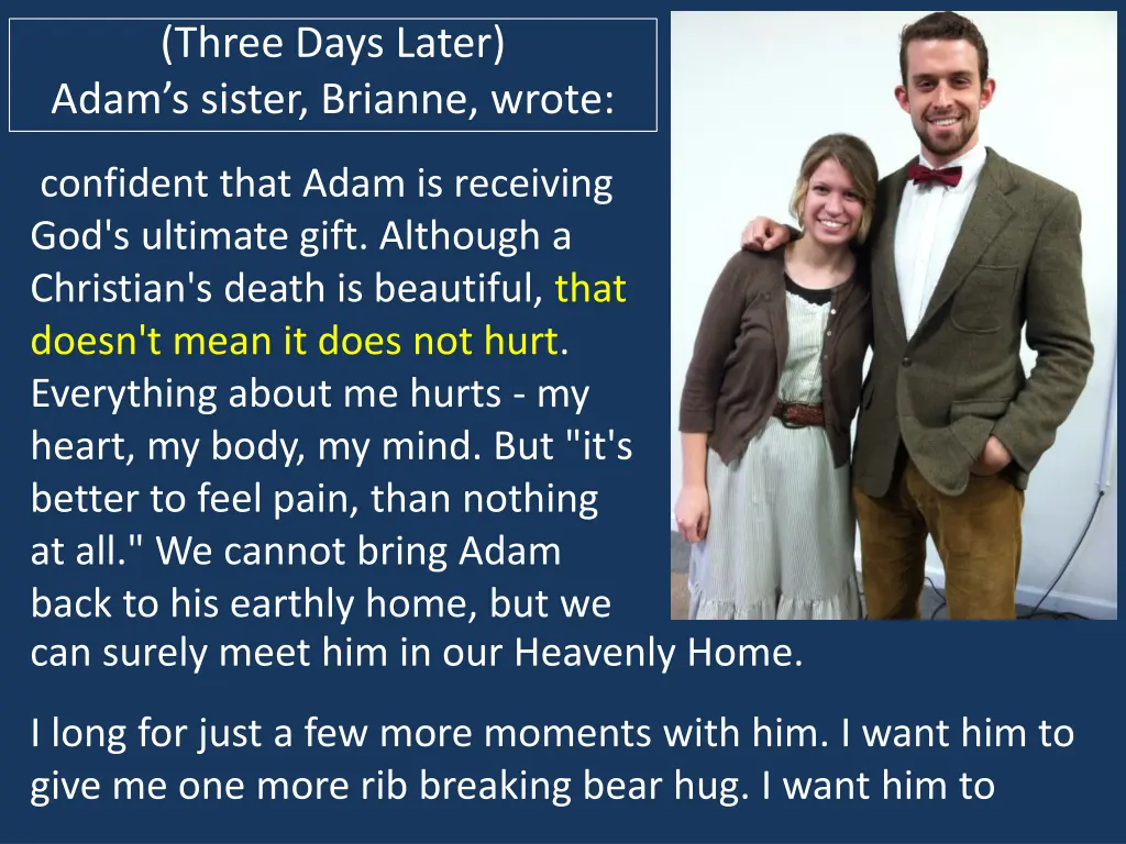 three days later adam s sister brianne wrote 1