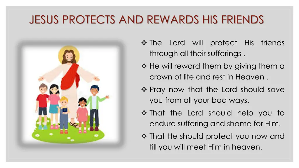 jesus protects and rewards his friends