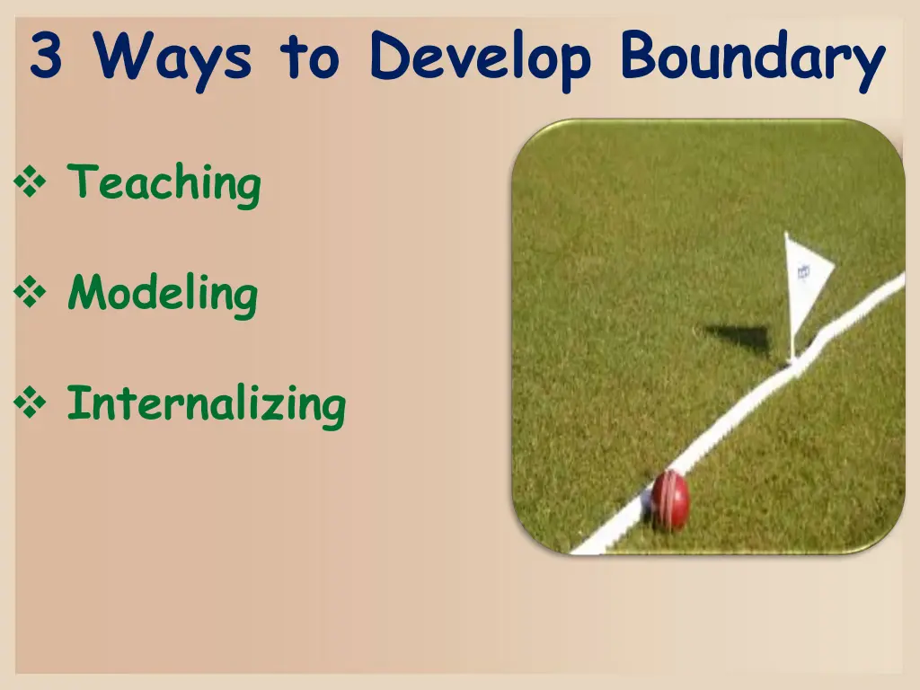 3 ways to develop boundary