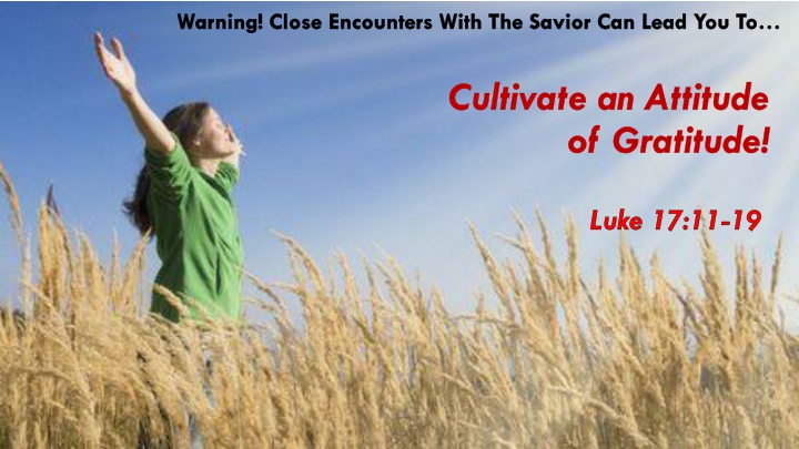 warning close encounters with the savior can lead