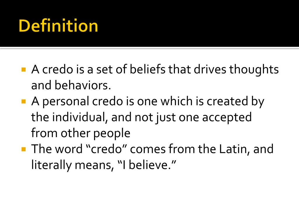 a credo is a set of beliefs that drives thoughts