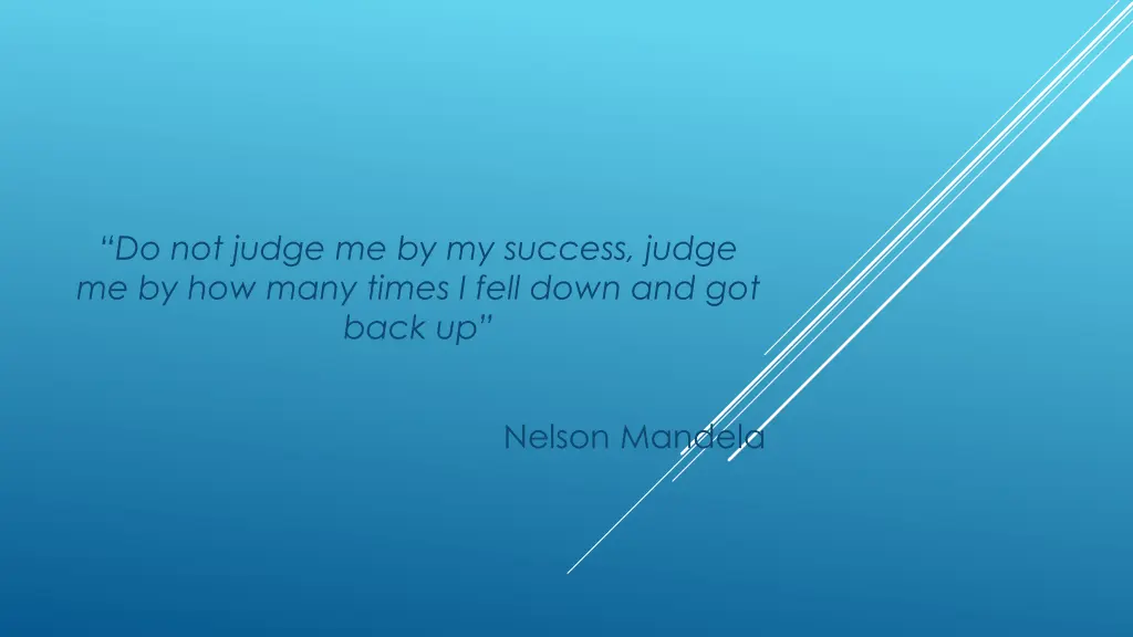 do not judge me by my success judge