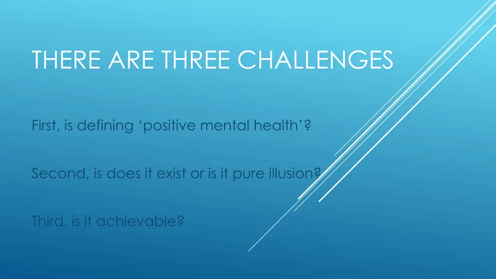 there are three challenges