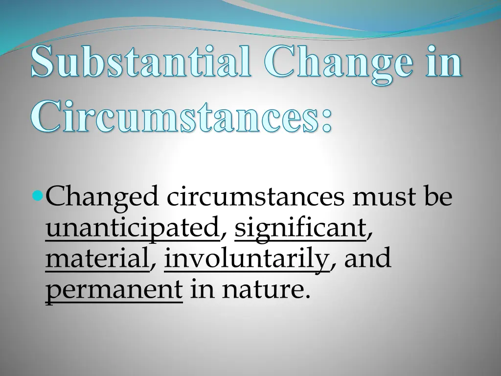 substantial change in circumstances