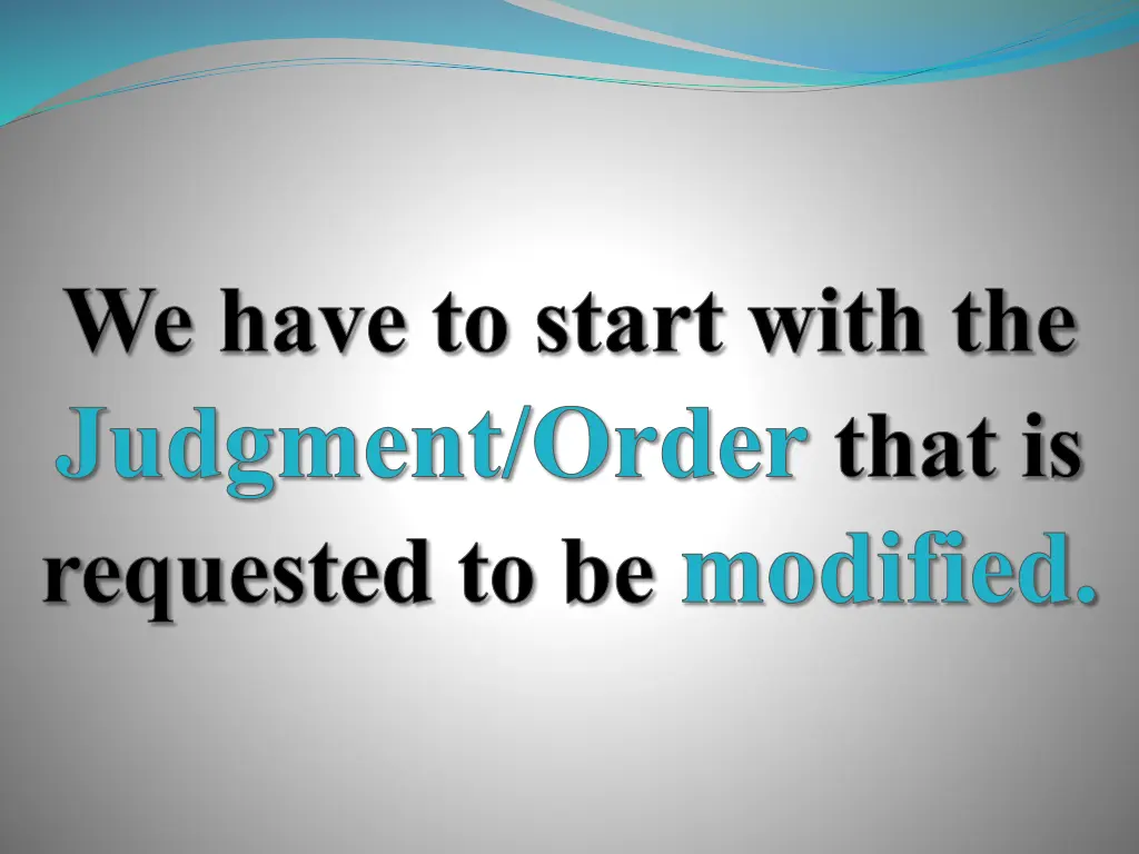 we have to start with the judgment order that