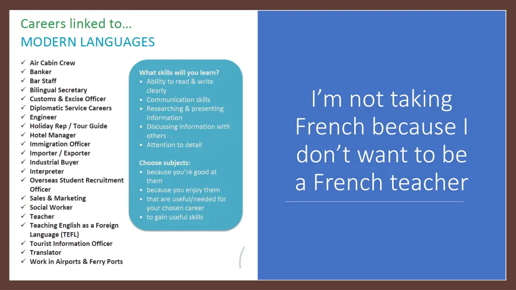 i m not taking french because i don t want