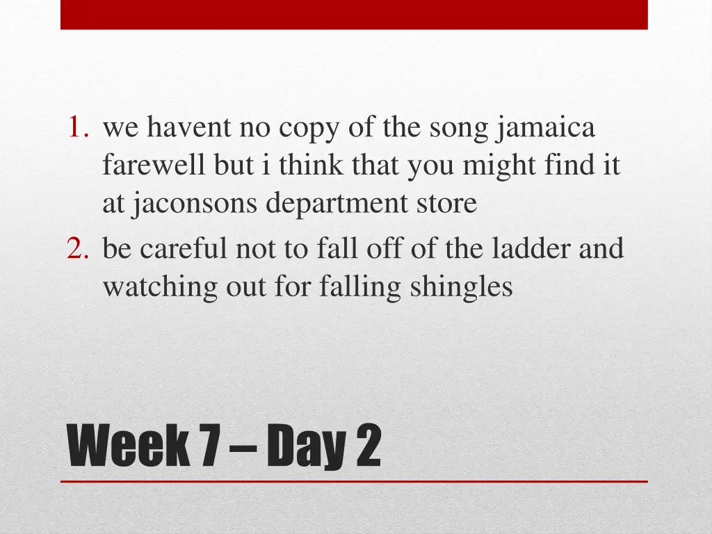 1 we havent no copy of the song jamaica farewell