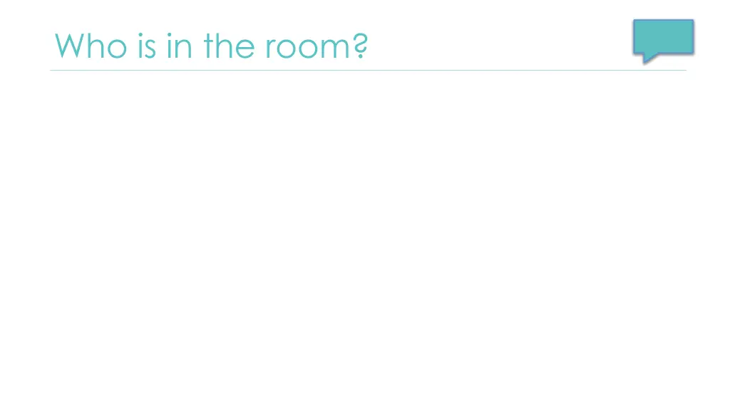 who is in the room