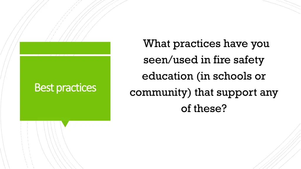 what practices have you seen used in fire safety