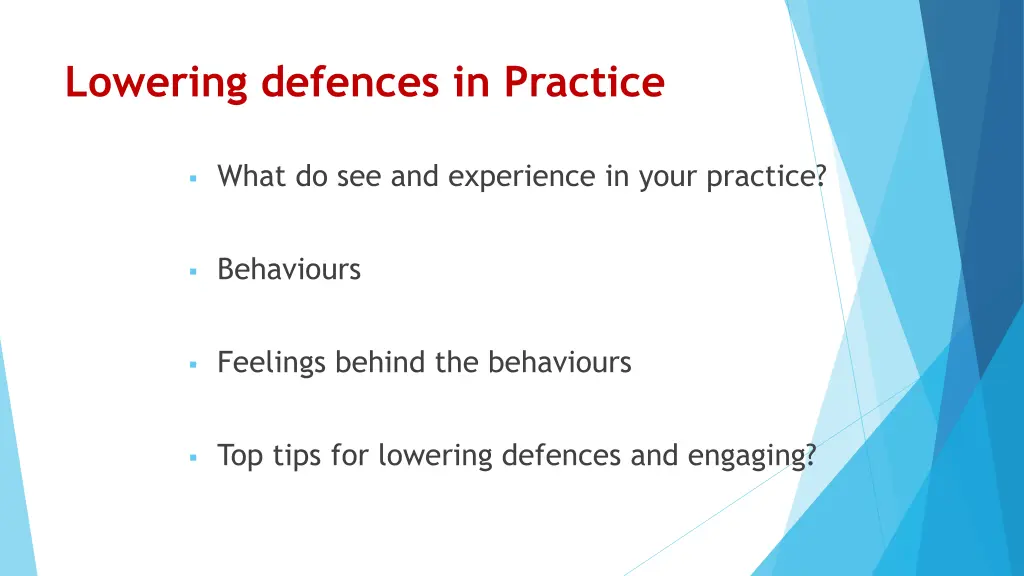 lowering defences in practice