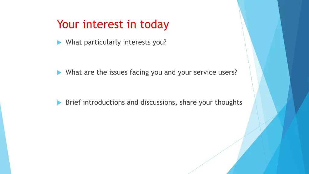 your interest in today