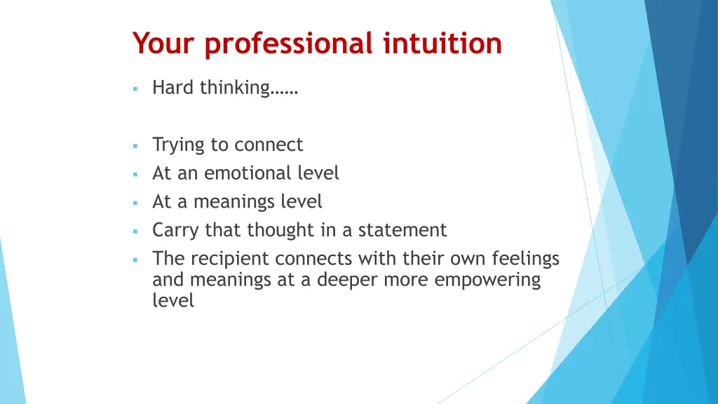 your professional intuition