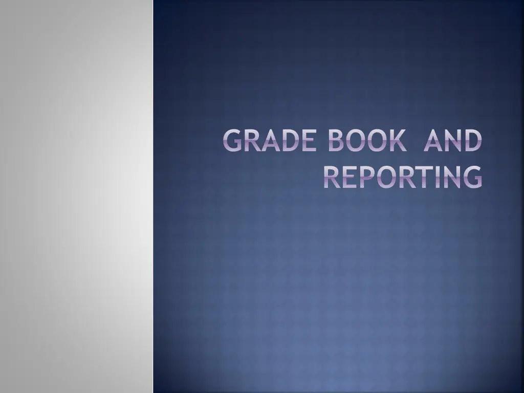 grade book and reporting