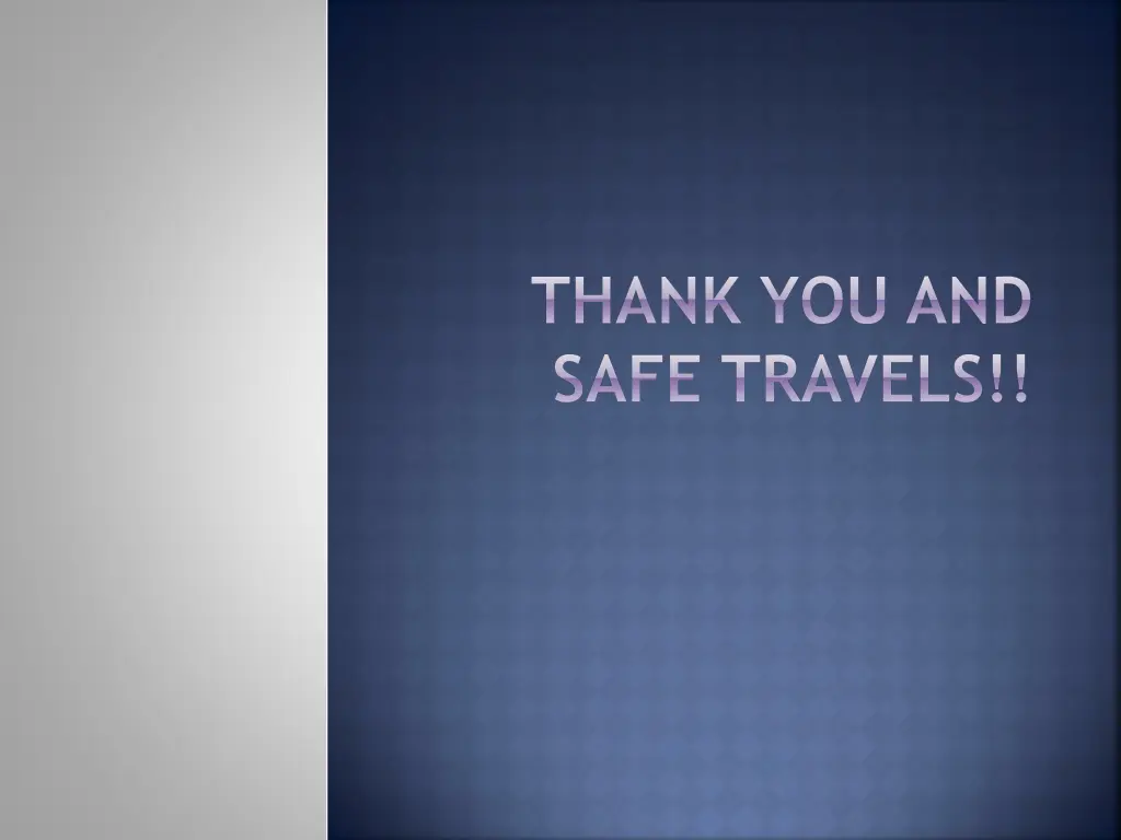 thank you and safe travels