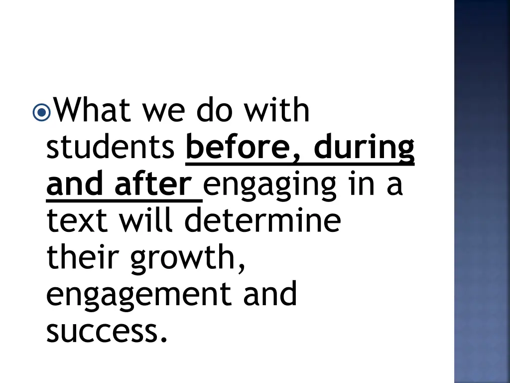 what we do with students before during and after