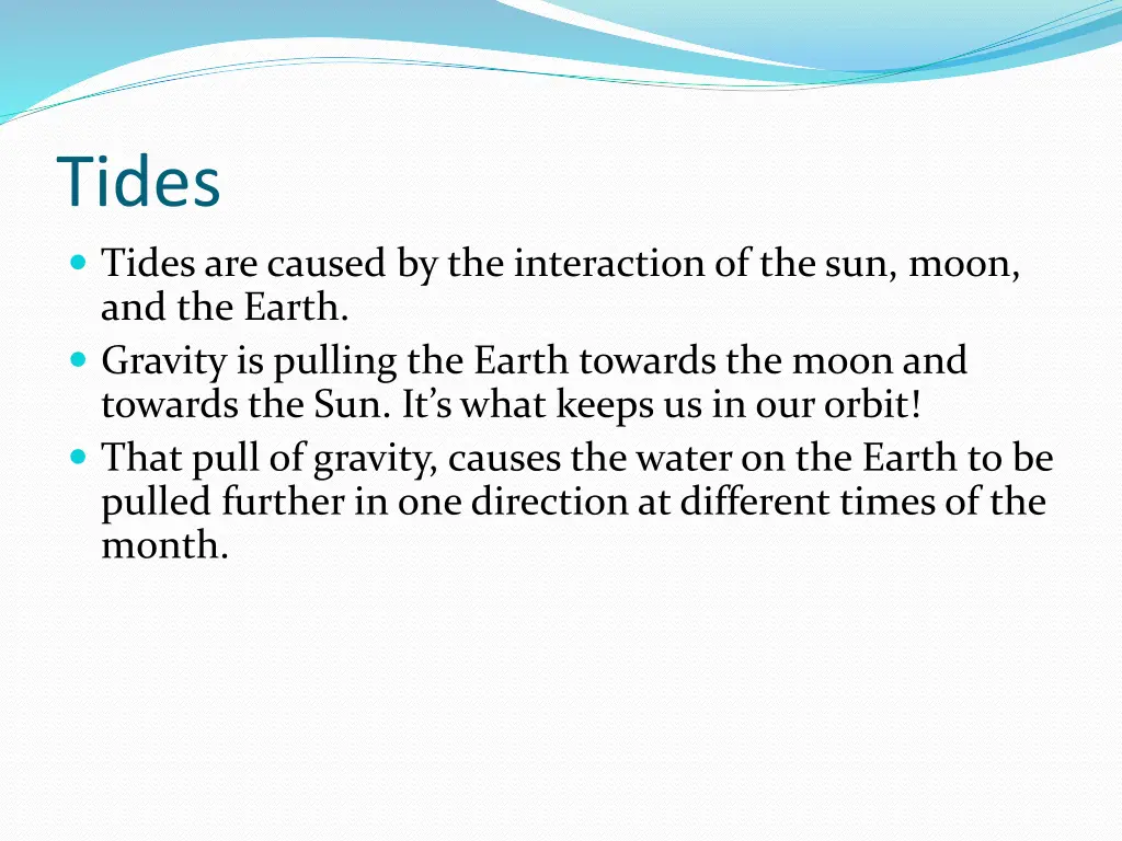 tides tides are caused by the interaction