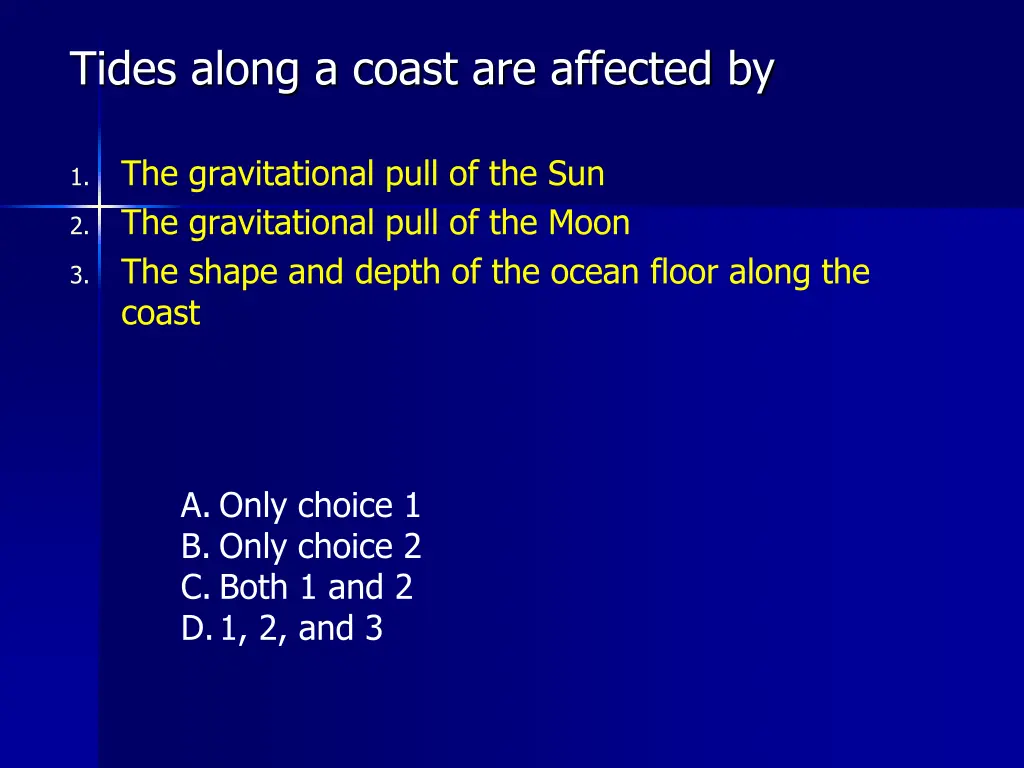 tides along a coast are affected by