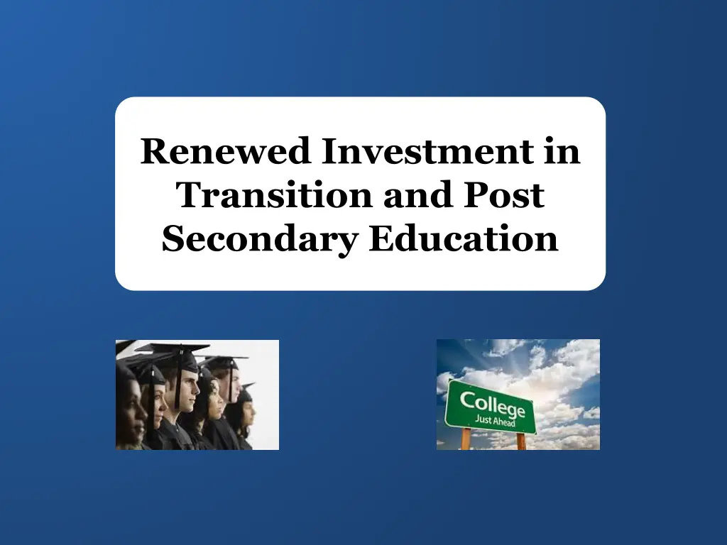 renewed investment in transition and post