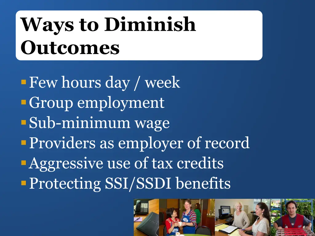 ways to diminish outcomes