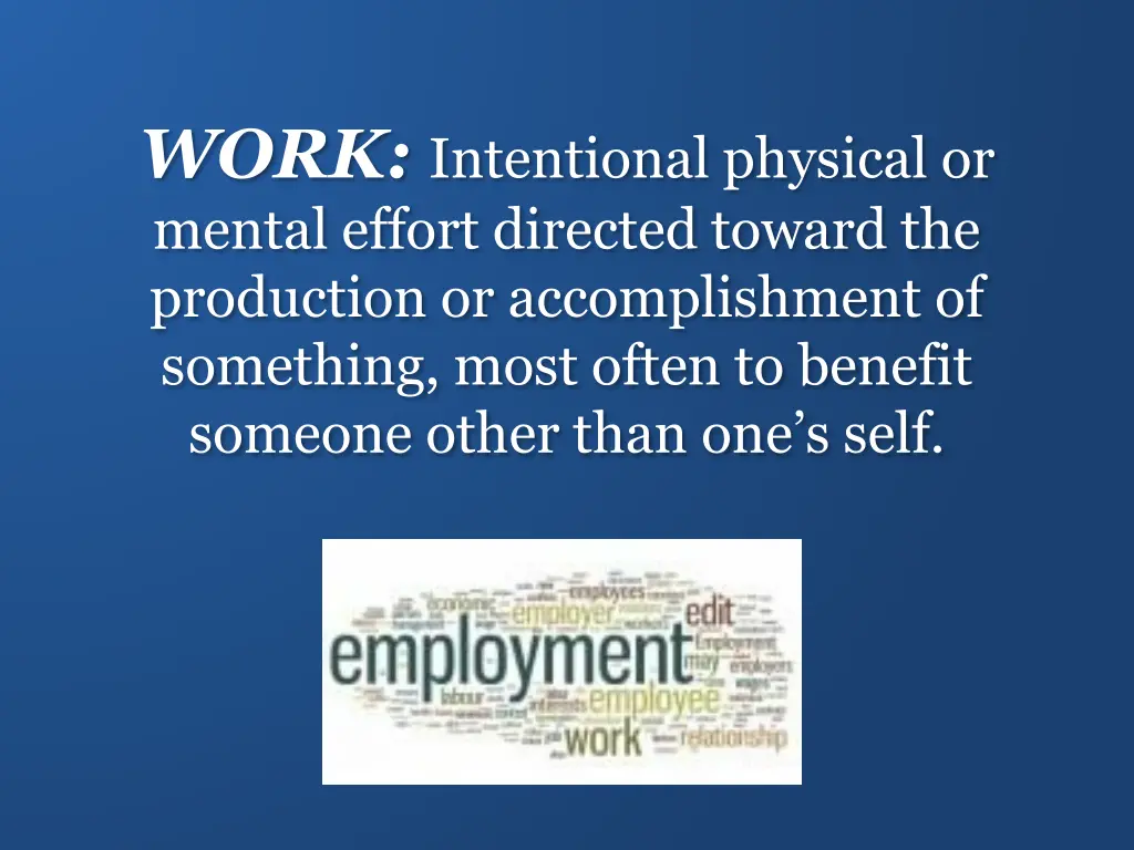 work intentional physical or mental effort