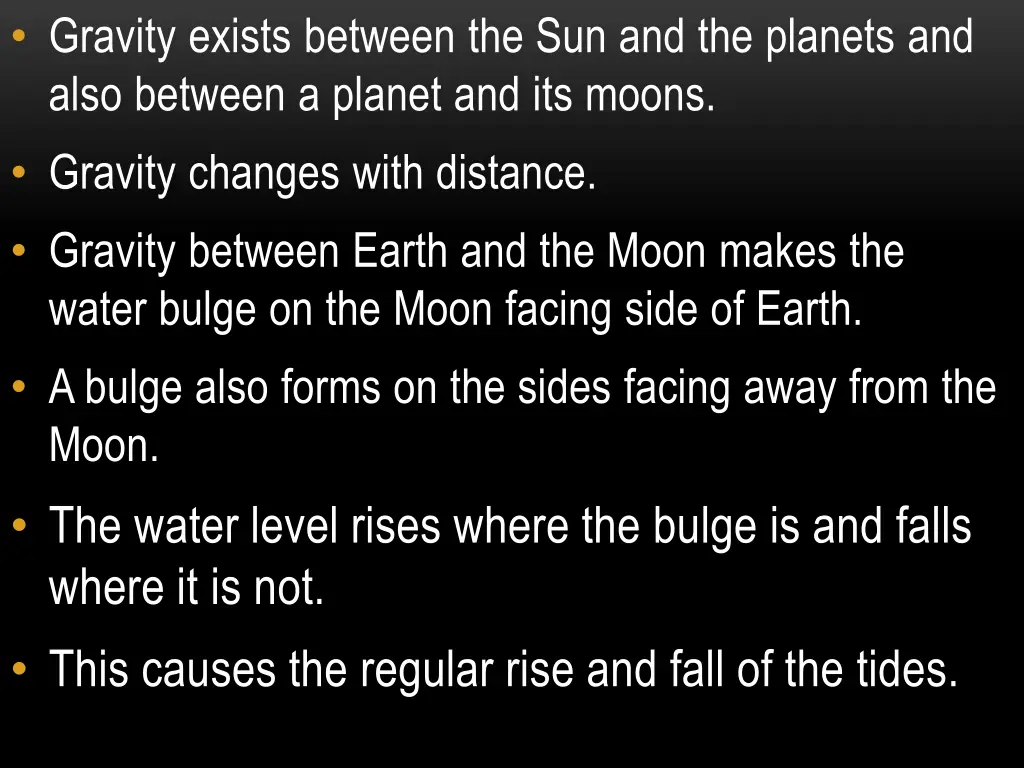 gravity exists between the sun and the planets