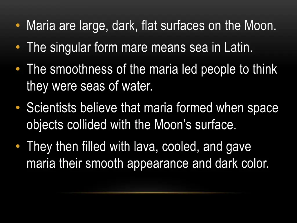 maria are large dark flat surfaces on the moon