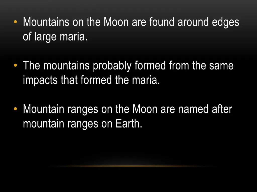 mountains on the moon are found around edges