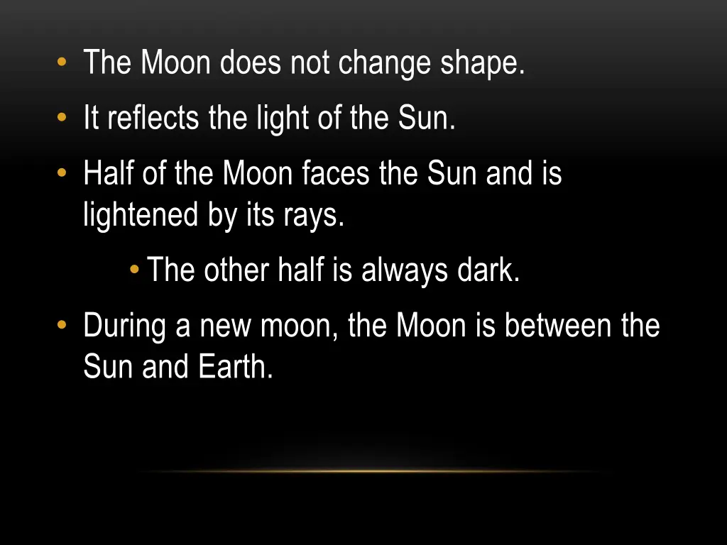 the moon does not change shape it reflects