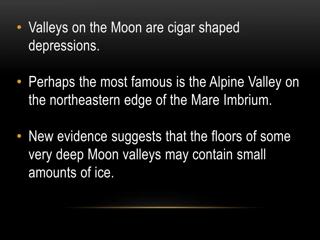 valleys on the moon are cigar shaped depressions