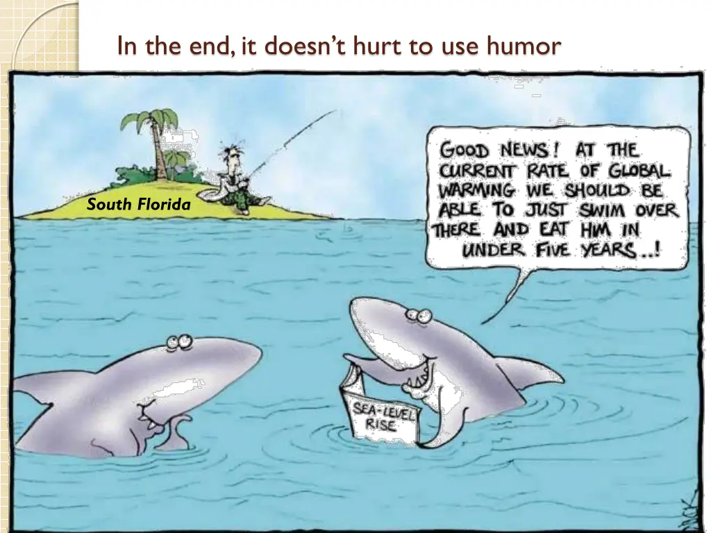 in the end it doesn t hurt to use humor