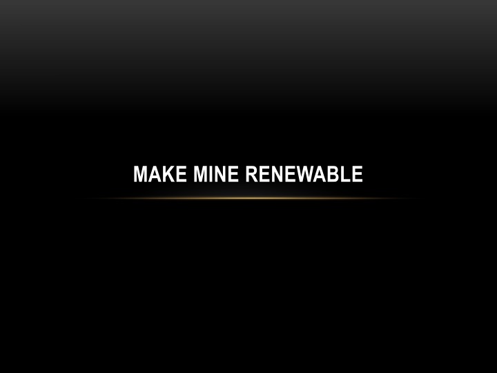 make mine renewable