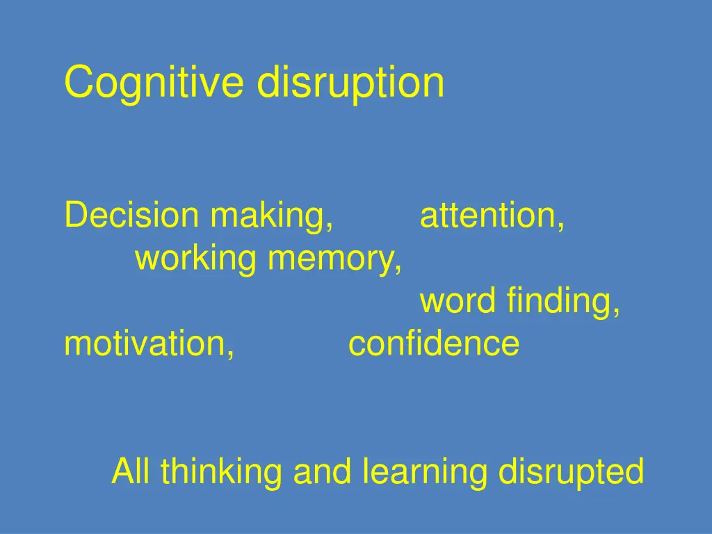 cognitive disruption