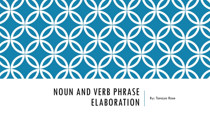 noun and verb phrase elaboration