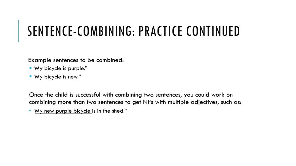 sentence combining practice continued