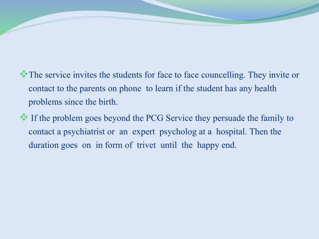 the service invites the students for face to face