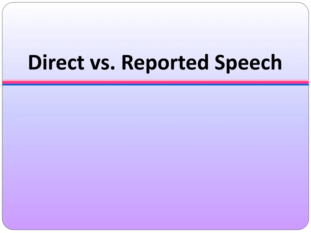 direct vs reported speech